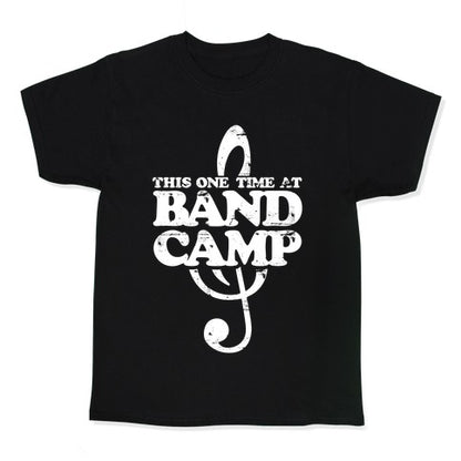 This One Time At Band Camp Kid's Tee