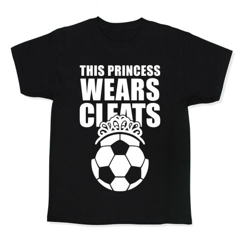 This Princess Wears Cleats (Soccer) Kid's Tee