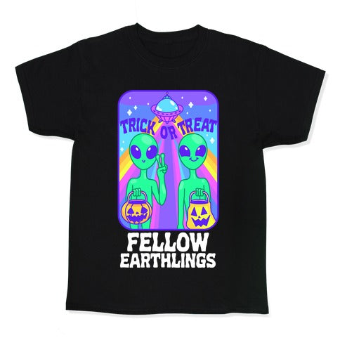 Trick Or Treat Fellow Earthlings Kid's Tee
