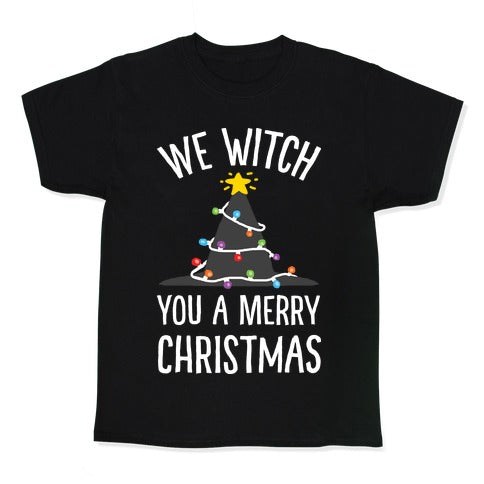 We Witch You A Merry Christmas Kid's Tee