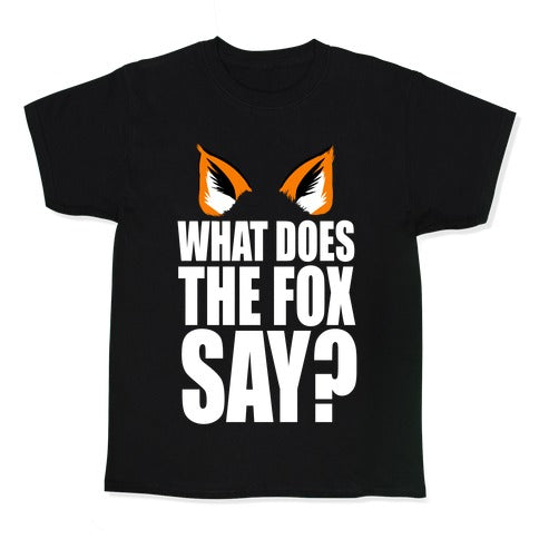 What Does the Fox Say? Kid's Tee