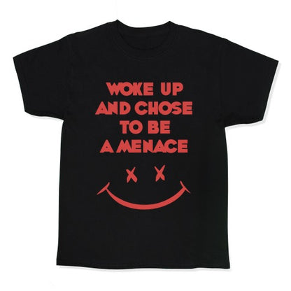 Woke Up And Chose To Be A Menace Kid's Tee