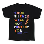 Your Silence Will Not Protect You - Audre Lorde Quote Kid's Tee