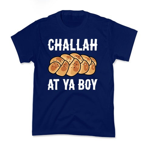 Challah At Ya Boy Kid's Tee