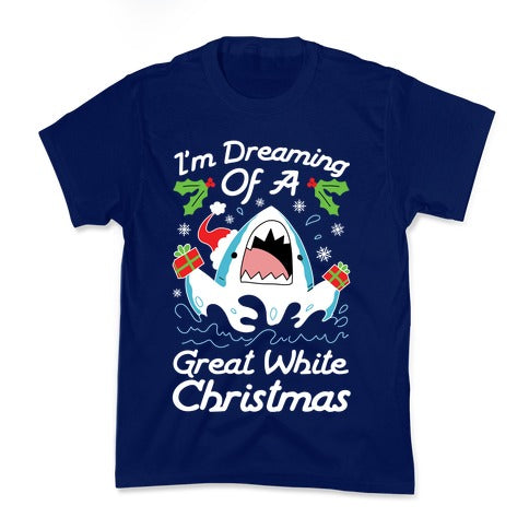 I'm Dreaming Of A Great White Christmas Kid's Tee