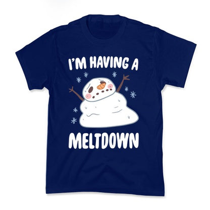 I'm Having A Meltdown Kid's Tee