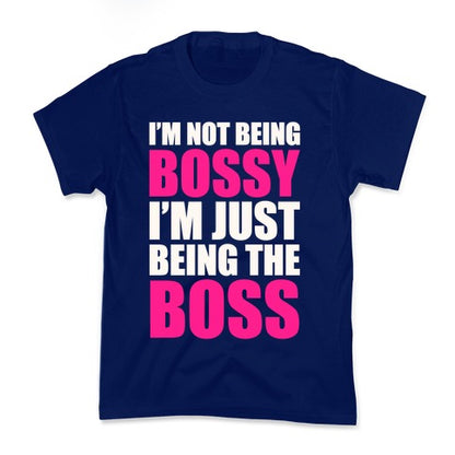 I'm Not Being Bossy Kid's Tee