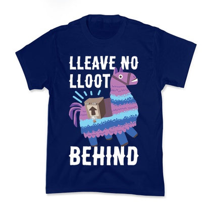 Lleave No Lloot Behind Kid's Tee