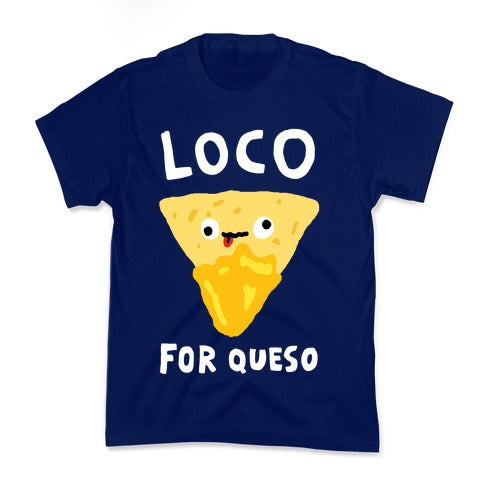 Loco For Queso Kid's Tee