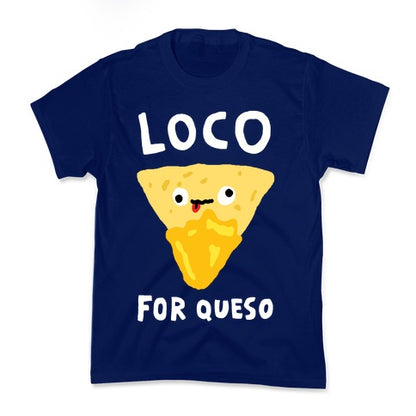 Loco For Queso Kid's Tee