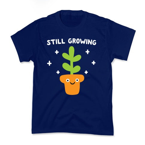 Still Growing Plant Kid's Tee