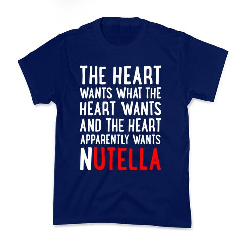 The Heart Wants Nutella Kid's Tee