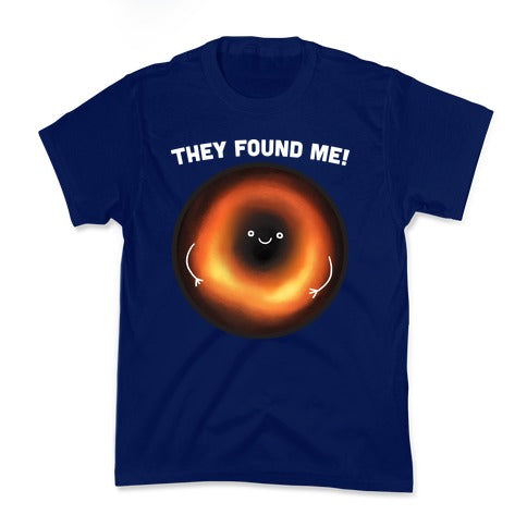 They Found Me Black Hole Kid's Tee
