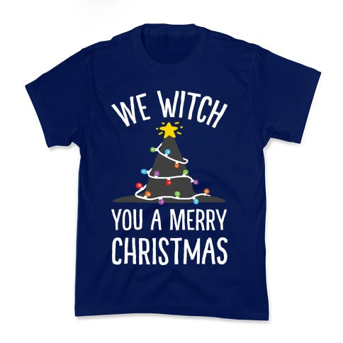 We Witch You A Merry Christmas Kid's Tee