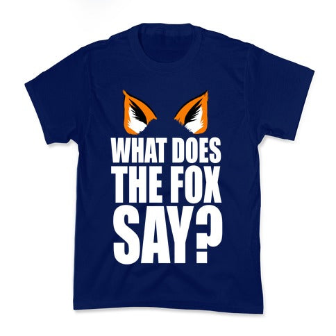 What Does the Fox Say? Kid's Tee