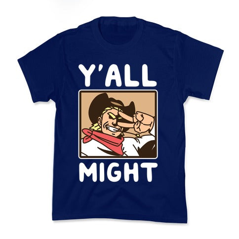 Y'All Might Kid's Tee