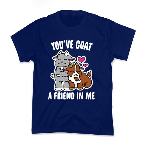 You've Goat a Friend in Me Kid's Tee
