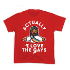 Actually, I Love The Gays (Brown Jesus) Kid's Tee