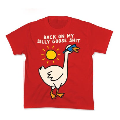 Back On My Silly Goose Shit Kid's Tee