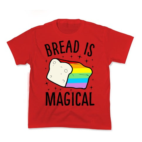 Bread Is Magical Kid's Tee