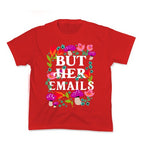 But Her Emails (Floral) Kid's Tee