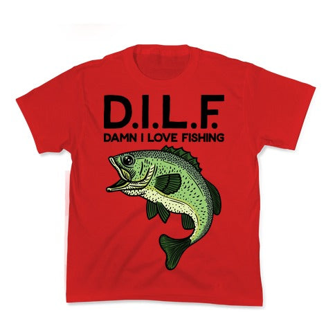D.I.L.F. Damn I Love Fishing Kid's Tee
