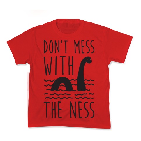 Don't Mess With The Ness Kid's Tee