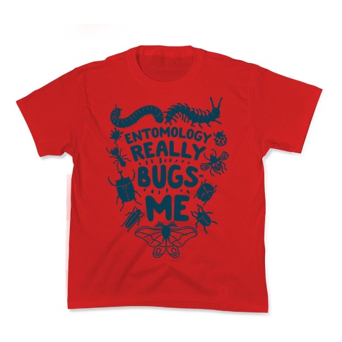 Entomology Really Bugs Me Kid's Tee