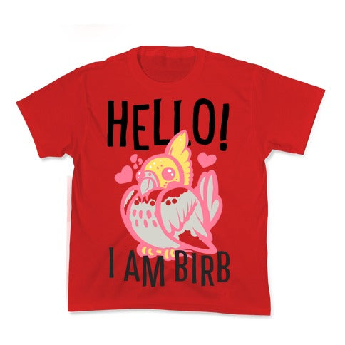 HELLO! I am BIRB! Kid's Tee