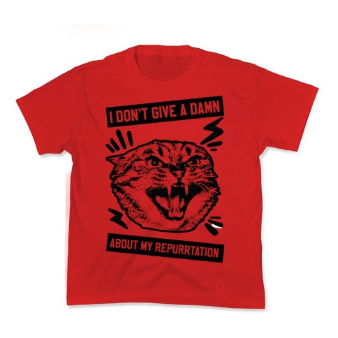 I Don't Give A Damn About My Repurrtation Kid's Tee