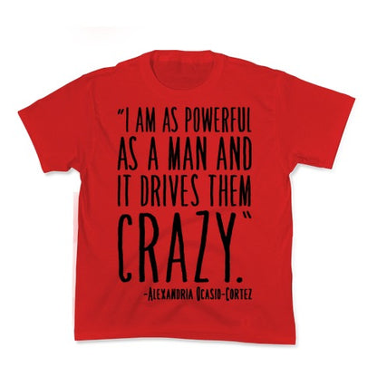 I Have As Much Power As A Man AOC Quote Kid's Tee