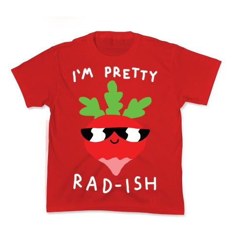 I'm Pretty Rad-ish Kid's Tee