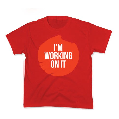 I'm Working On It Kid's Tee