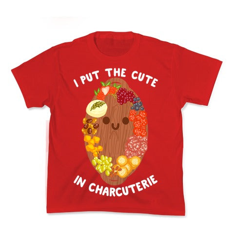 I Put the Cute In Charcuterie Kid's Tee