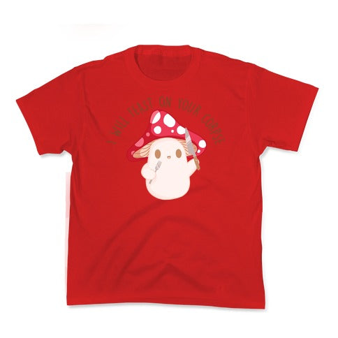 I Will Feast On Your Corpse Mushroom Kid's Tee