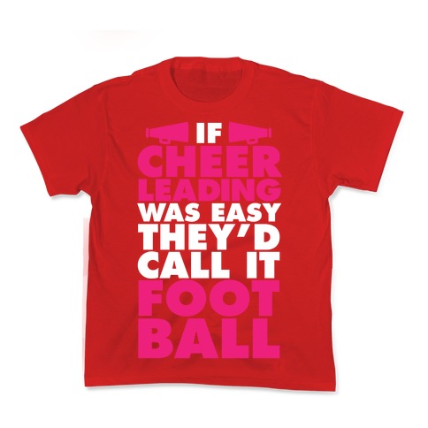 If Cheerleading Was Easy Kid's Tee