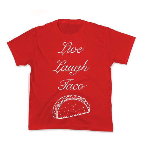 Live Laugh Taco Kid's Tee