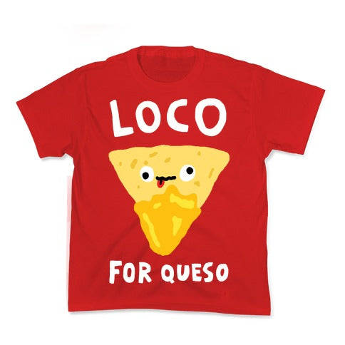 Loco For Queso Kid's Tee