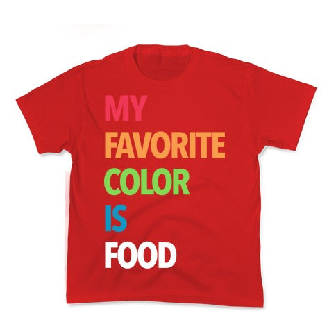 My Favorite Color is Food Kid's Tee
