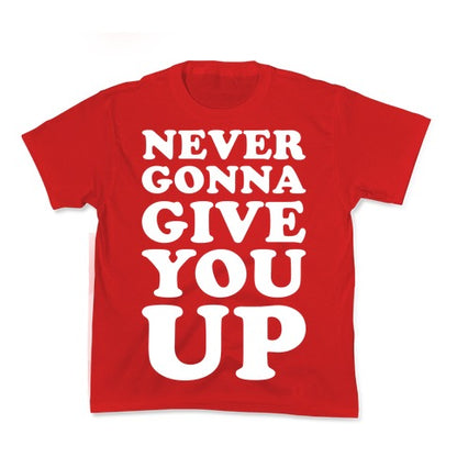 Never Gonna Give You Up Kid's Tee