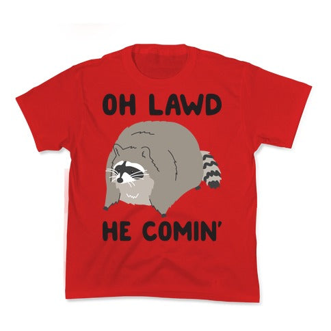 Oh Lawd He Comin' Raccoon Kid's Tee