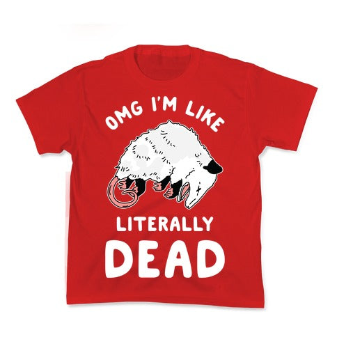 OMG I'm Literally Dead Possum Kid's Tee