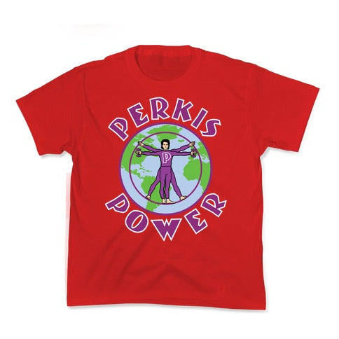 Perkis Power I'm Perkisizing Kid's Tee