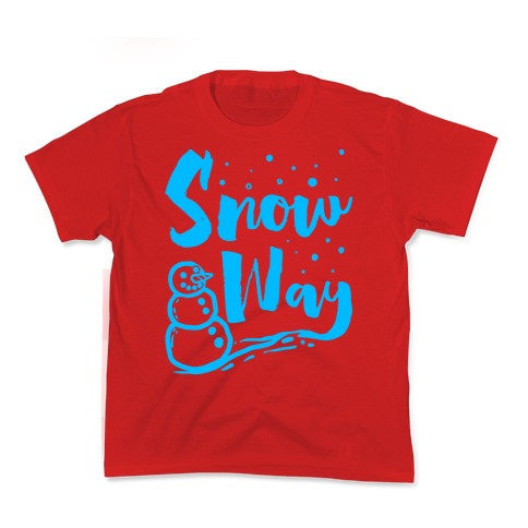 Snow Way Kid's Tee