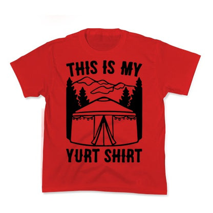 This Is My Yurt Shirt Kid's Tee