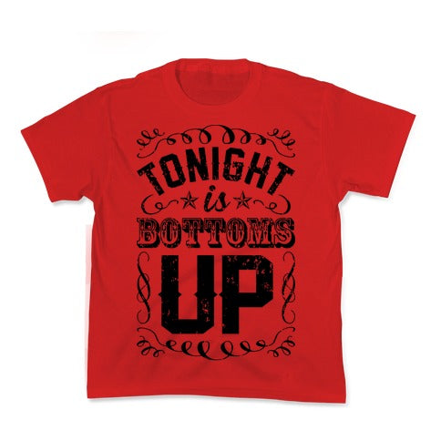 Tonight Is Bottoms Up Kid's Tee