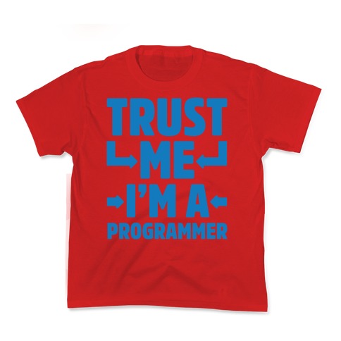 Trust Me I'm A Programmer Kid's Tee