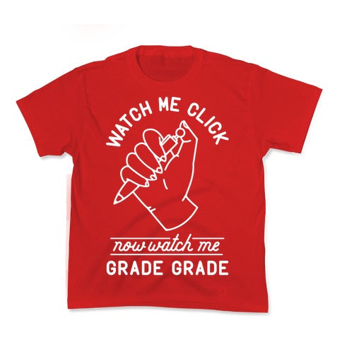Watch Me Click Now Watch Me Grade Grade Kid's Tee