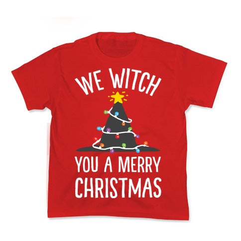 We Witch You A Merry Christmas Kid's Tee