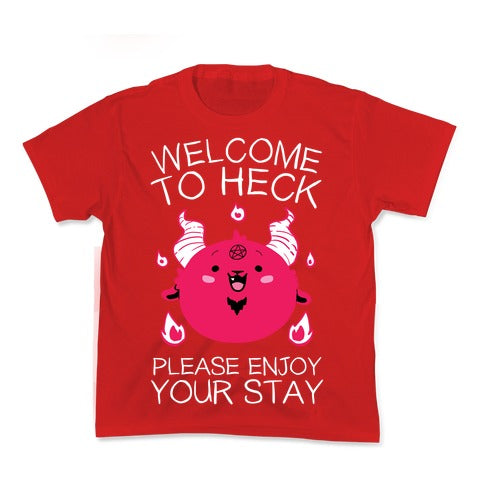 Welcome To Heck, Please Enjoy Your Stay Kid's Tee